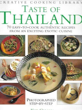 Taste Of Thailand 70 Easy-To-Cook Authentic Recipes From Exotic Cuisine Kit Chan
